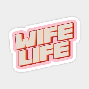 Wife Life Magnet