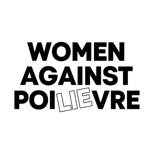 Women Against Poilievre T-Shirt