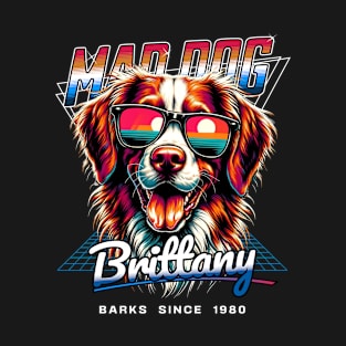 Mad Dog Brittany Dog T-Shirt