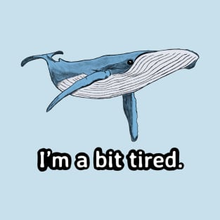 Tired Whale T-Shirt