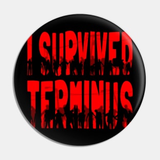 I SURVIVED TERMINUS Pin