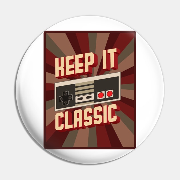 'Keep It Classic Game Console' Funny Video Gamer Gift Pin by ourwackyhome