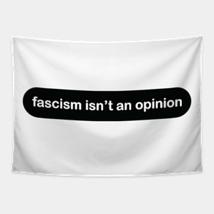 Fascism Isn't An Opinion (basic light) Tapestry