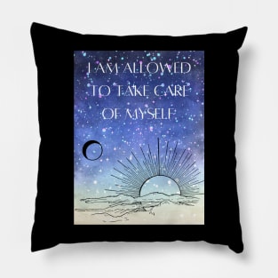 Affirmation - I'm allowed to take care of myself Pillow