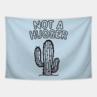 I Am Not A Hugger Tapestry