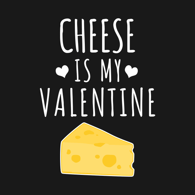 Cheese is my valentine by LunaMay