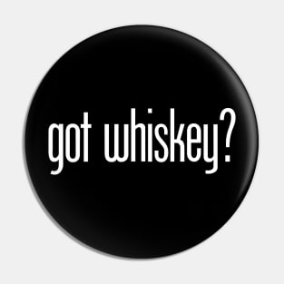 got whiskey? Pin