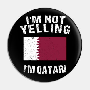 I'm Not Yelling I'm Qatari Pin