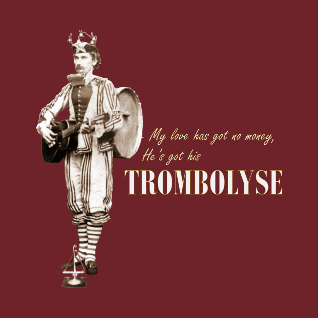 My love has got no money, He's got his Trombolyse Pop TShirt
