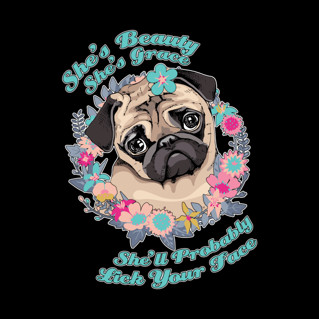 Pug: She's Beauty, She's Grace by Psitta