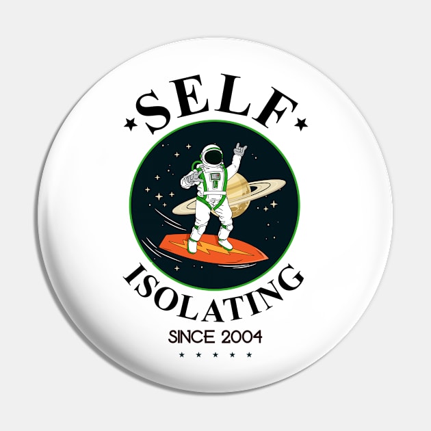 Self Isolating Since 2004 Pin by My Crazy Dog