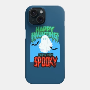 Halloween happy Haunting let's get Spooky Fritts Cartoons Phone Case