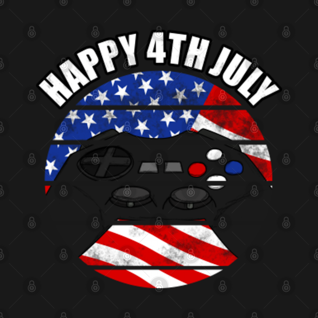 Happy 4th July Gamer American Flag Video Gaming - 4th July ...