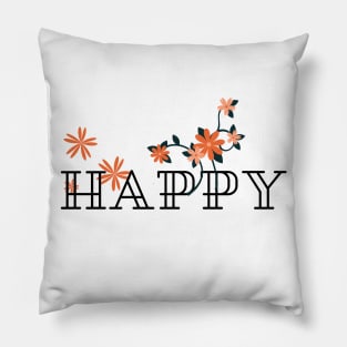 Happy – flowers Pillow