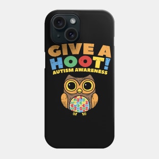 Give A Hoot Autism Awareness Owl Bird Lover Autistic Phone Case