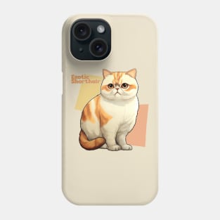 Exotic Shorthair Phone Case