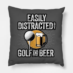 Easily Distracted by Beer and Golf Pillow