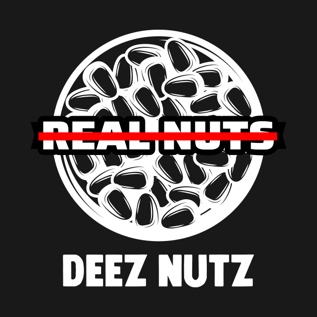 deez nuts joke by SecuraArt