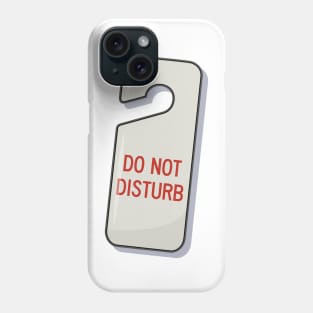 Do Not Disturb sign Phone Case