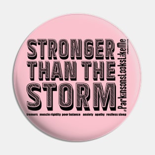 Stronger Than The Storm #ParkinsonsLooksLikeMe Pin