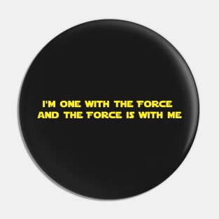 I am one with the Force. Pin