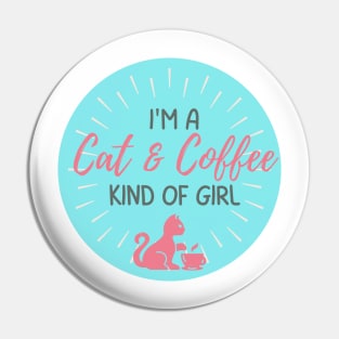 I'm a Cat and Coffee Kind of Girl Pin