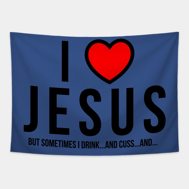 I Love Jesus but Tapestry by D1rtysArt