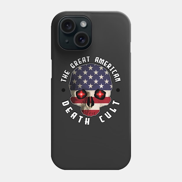 Death Cult - Great American Phone Case by blackphantasm