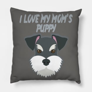 i love my mom's puppy t-shirt Pillow