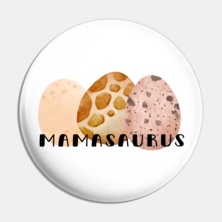 mamasaurus Pin