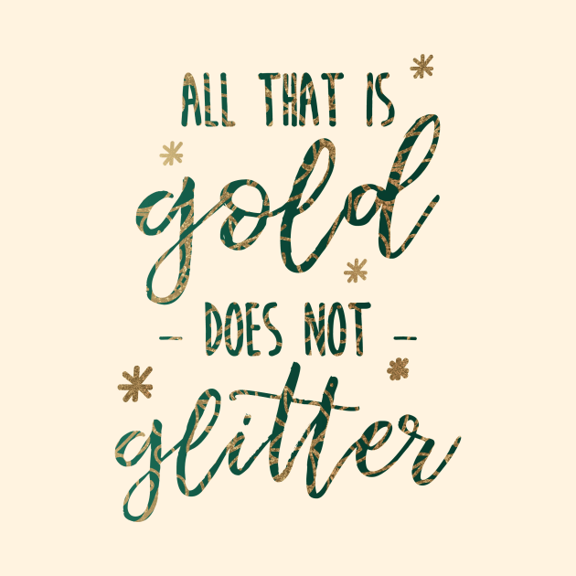 All that is Gold Does not Glitter by tanyadraws