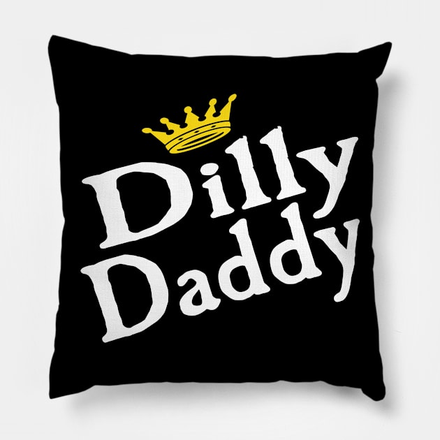 Dilly Daddy Funny Fathers Day Gift For Dad Pillow by kelaessentials