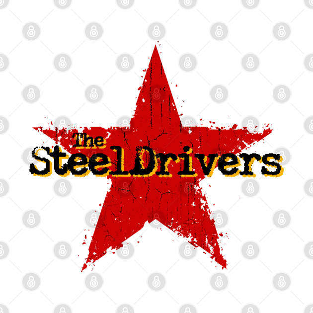 best vintage star The SteelDrivers The Steeldrivers TShirt TeePublic
