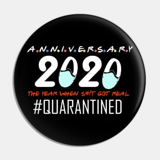 anniversary 2020 the year when s#!t got real 2020 quarantined Pin