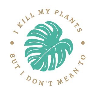 Bad plant parent - for houseplant lovers T-Shirt