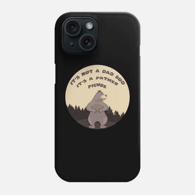 Its not a dad bod its a father figure Phone Case by GoranDesign