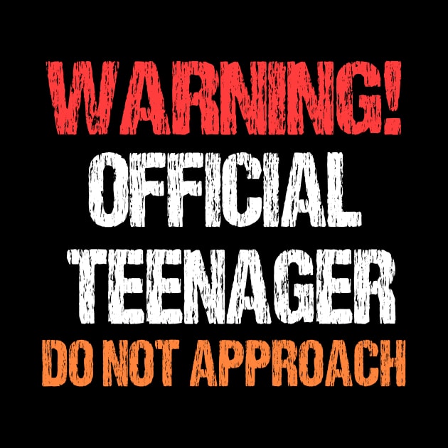 Warning offical teenager do not approach by Realfashion