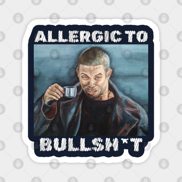 I, Robot (2004): ALLERGIC TO BULLSH*T Magnet by SPACE ART & NATURE SHIRTS 