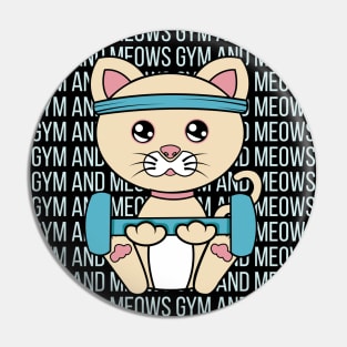 All I Need is gym and cats, gym and cats, gym and cats lover Pin