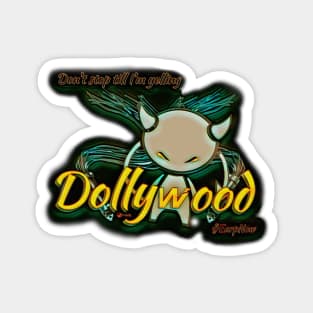 Don't stop till Dollywood! - Wynonna Earp Magnet