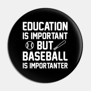 Baseball Is Importanter Pin