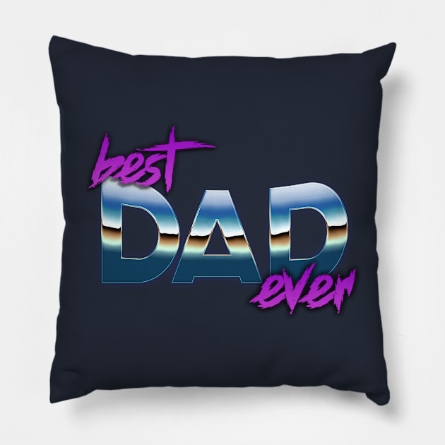 Best dad ever Pillow by Snapdragon