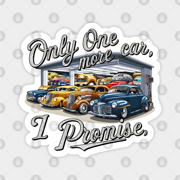 Only one more car, I promise! auto collection enthusiasts seven Magnet by Inkspire Apparel designs