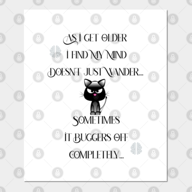 As i get older funny quotes - Funny Quotes - Posters and Art Prints | TeePublic As i get older funny quotes - Funny Quotes - Posters and Art Prints | TeePublic