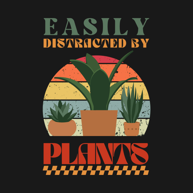 Easily Distracted by Plants - Retro Humor by Stumbling Designs