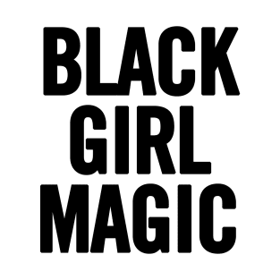 Black Girl Magic T-Shirt