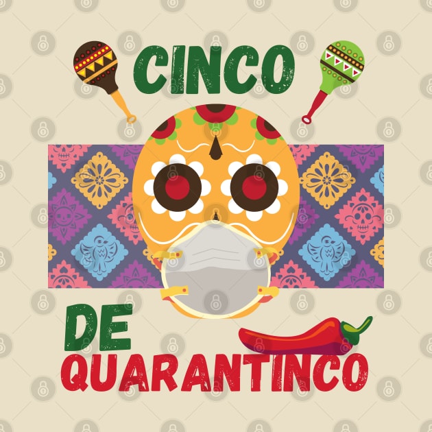 Cinco de mayo, Cinco de quarantinco by Sam D