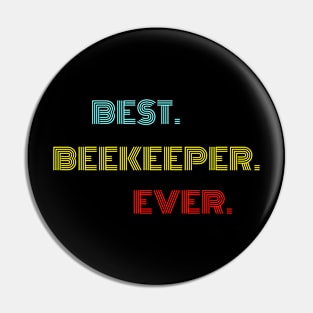 Best Beekeeper Ever - Nice Birthday Gift Idea Pin