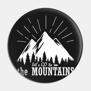 Let's Go to the Mountains Pin