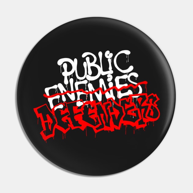 Defend Street Art Pin by BuckRogers